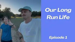 Our Long Run Life | First Running Vlog, Who We Are, Training Goals, Upcoming Race
