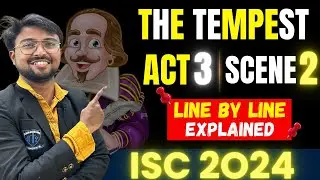 ISC 2024: TEMPEST ( ACT 3 SCE 2) Line by Line Explanation | ONE SHOT | Last 30 days 95% Guarantee!