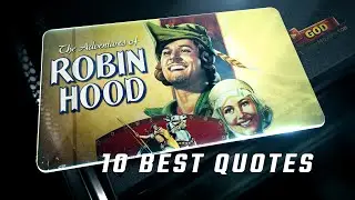 The Adventures of Robin Hood 1938 | 10 Best Quotes