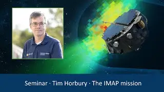 Tim Horbury - The IMAP mission: overview and prospects for science and space weather
