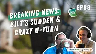 Breaking News: Bilt's sudden & crazy u-turn | Coffee Break Ep88 | 1-16-26