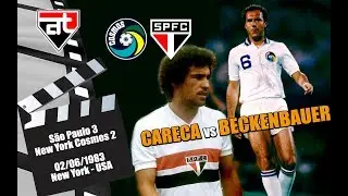 S&atilde;o Paulo 3x2 New York Cosmos - Careca vs Beckenbauer