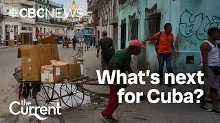 No fuel, no tourists: What's at stake for Cuba? | The Current