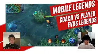 Duel Mobile Legends, Coach Vs Player EVOS Legends