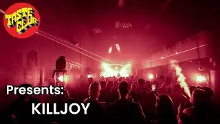 KILLJOY | TASTE CLUB VOL 13