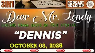 DEAR MR. LONELY 3IN1 | Ilocano Drama Based on True Stories - OCTOBER 03, 2025 #letterstomrlonely