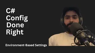 AppSettings.json Made Simple: Environment-Based Config in C#