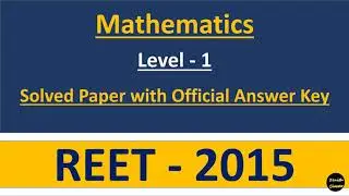 Reet 2015 level-1 mathematics paper solution with authentic answer key