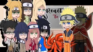 Naruto classic react to team 7!! | Naruto Uzumaki ! | ( part 3/3)