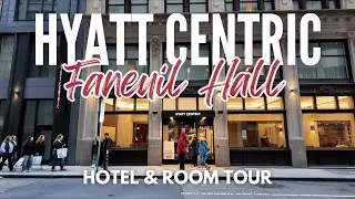 Hyatt Centric Faneuil Hall Boston | Hotel and Room Tour