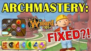 Wizard101 - Archmastery Is FINALLY Fixed?!