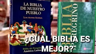 ¿Cuál Biblia es Mejor? Biblia del Peregrino versus La Biblia de Nuestro Pueblo