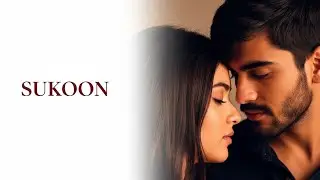Sukoon | Slow Romantic Urdu Song Full of Love & Emotions