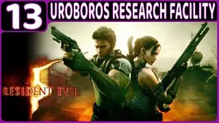 RESIDENT EVIL 5 GAMEPLAY WALKTHROUGH PART 13: UROBOROS FACILITY (PS4 | HORROR | NO COMMENTARY)
