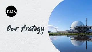 The NDA group Draft Strategy: shaping the future of nuclear decommissioning in the UK