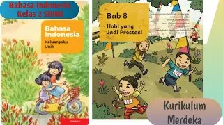 HOBI YANG JADI PRESTASI Bahasa Indonesia Kelas 2 SD BAB 8 Kurikulum Merdeka