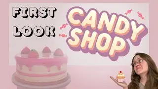 Candy Shop Simulator - First look!