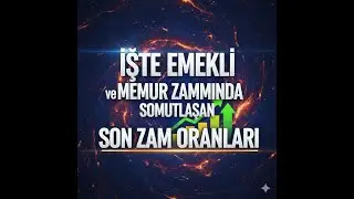 İŞTE EMEKLİ ve MEMUR ZAMMINDA AĞIRLIK KAZANAN SON RAKAMLAR
