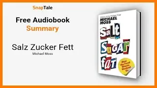 Salz Zucker Fett von Michael Moss: 9 Minuten Zusammenfassung