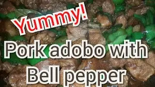Easy PORK ADOBO with BELL PEPPER recipe