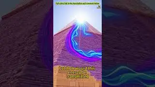 ⚡ The GREAT PYRAMID: Energy Transmission & Gold Capstone? Mystery!