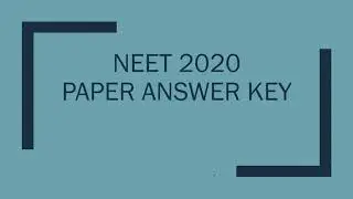 NEET EXAM PAPER 2020 ANSWER KEY