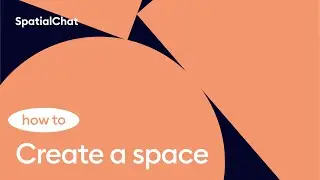 How to create a space? | SpatialChat