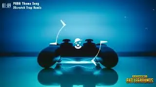 2Scratch - PUBG Theme Song (Trap Remix)