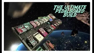 The Biggest PedalBoard I've Ever Built - Featuring: Songs From My New EP-COMING SOON