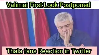 Valimai First Look Postponed | Twitter Reactions