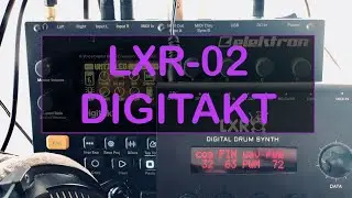 🔉 LXR-02 // DIGITAKT 🔉