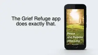 Benefits of Grief Refuge App