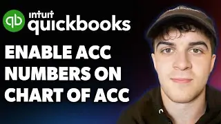 How to Enable Account Numbers on Chart of Accounts in Quickbooks (Full 2025 Guide)