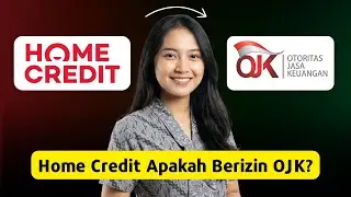 Home Credit Review 2026: Is it Registered with the OJK and Safe?