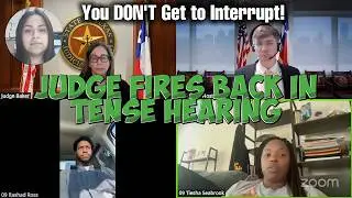 You DON'T Get to Interrupt! Judge FIRES BACK in Tense Hearing