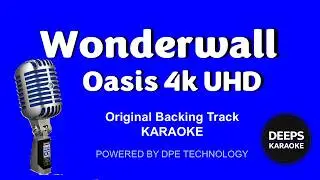 Wonderwall - OASIS Karaoke Deeps Studio&trade; Authentic Performance Edition