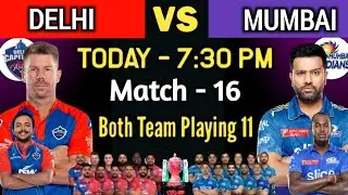IPL 2023 | Delhi Capitals vs Mumbai Indians Playing 11 | DC vs MI Playing 11 Comparison | Match-16th