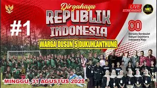 🔴 LIVE 1 SEMARAK KEMERDEKAAN RI KE 80 WARGA DUSUN 5 DUKUHLANTHUNG DESA PEKALONGAN