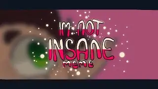 IM NOT INSANE//AM//(Flipaclip)(Starlost Seas)