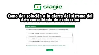 Como dar solución a la alerta del sistema del acta consolidada de evaluación SIAGIE
