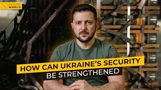 How Can Ukraine's Security Be Strengthened? | UkraineWorld