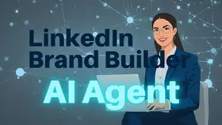 LinkedIn Brand Builder AI Agent - Demo Video