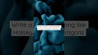 Write a moody dark pop song like Halsey or Imagine Dragons #freebeat #darkpop #halseytypebeat