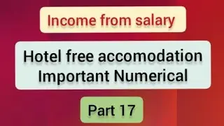 Hotel accomodation | income from salary | part 17