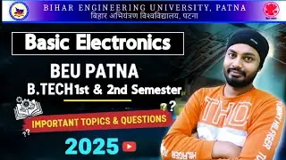 BEU Patna 2nd Semester (Basic Electronics) Important Topic & Questions #beupatna #Basicelectronics 