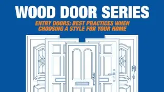 Entry Doors: Best Practices When Choosing a Style for Your Home