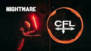 Nightmare 🌃 - CFL / [ Song #46 Copyright Free ]  / Copyright Free Library ©️ |