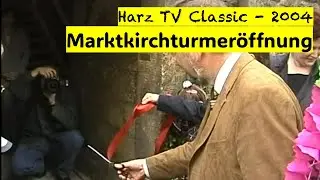 Classic - Er&ouml;ffnung des Nordturms (2004)