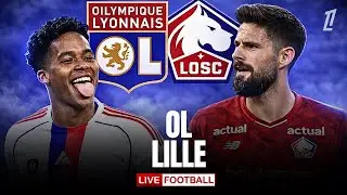 🔴 OL &ndash; LILLE / EN DIRECT / LIGUE 1 / CHOC POUR L&rsquo;EUROPE !