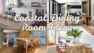Airy Coastal Dining Room Ideas That Make Every Meal Feel Like A Getaway Dining Room Entryway